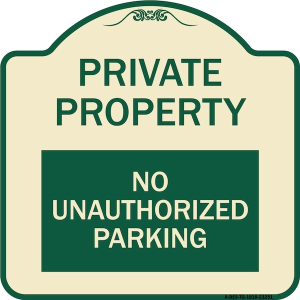 Private Property No Unauthorized Parking Heavy-Gauge Aluminum Sign, 18" x 18", TG-1818-23251